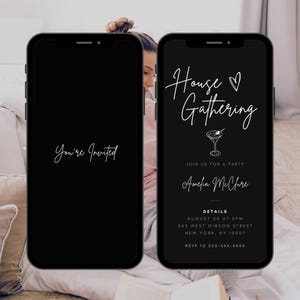 May include: Two black smartphones displaying party invitations. One phone reads "You're Invited" in white script. The other phone shows "House Gathering" with party details, including the date, time, and RSVP information, in white script.