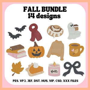 May include: A digital embroidery file collection titled FALL BUNDLE 14 designs, featuring icons of bats, a scarf, cinnamon roll, ghost with coffee, books, jack-o'-lantern, sweater, mug, leaf, pie, candle labeled fall, and a bow. Includes PES, VP3, JEF, DST, HUS, VIP, CSD, XXX files.