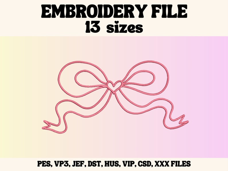 May include: Pink embroidery design of a bow with a heart in the center. The design is available in 13 sizes and comes in PES, VP3, JEF, DST, HUS, VIP, CSD, and XXX file formats.