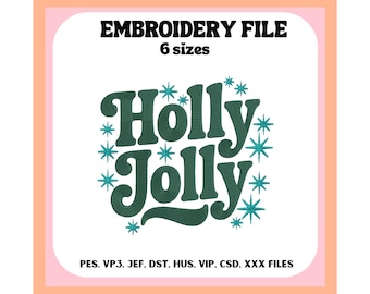 Op de afbeelding: Een borduurontwerp met de woorden "Holly Jolly" in een retro lettertype, omringd door turquoise sterren. De tekst "EMBROIDERY FILE" en "6 sizes" staan bovenaan. De bestandsformaten staan onderaan.
