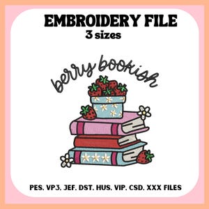 Puede incluir: Un diseño de archivo de bordado con el texto "EMBROIDERY FILE" y "3 sizes". El diseño presenta una pila de libros con una cesta de fresas encima, y las palabras "berry bookish". Los formatos de archivo se enumeran en la parte inferior.