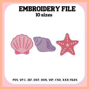 May include: An embroidery file graphic with a pink seashell, a purple conch shell, and a red starfish. The text "EMBROIDERY FILE" and "10 sizes" are at the top. The bottom text includes file formats: PES, VP3, JEF, DST, HUS, VIP, CSD, and XXX FILES.