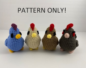 May include: Four crocheted chicken figures in blue, beige, brown, and gray. Each has a red comb, black eyes, and a yellow beak. The text "PATTERN ONLY!" is above the chickens.