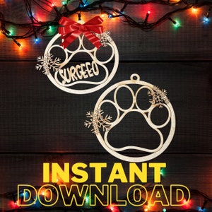 May include: Two wooden Christmas ornaments with a paw print design and snowflake accents. One ornament has the name "SURGEEO" cut out. A red bow adorns the top of one ornament. The words "INSTANT DOWNLOAD" are in yellow text.