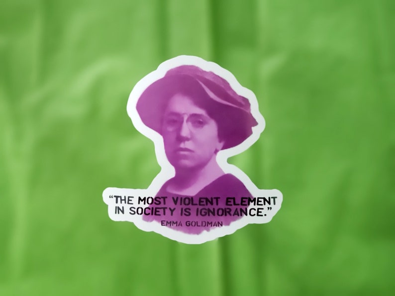 Emma Goldman Sticker, Political Sticker, Vinyl Sticker, Laptop Sticker, Quote Sticker, Decal, Sons of Anarchy, Ignorance Quote image 1