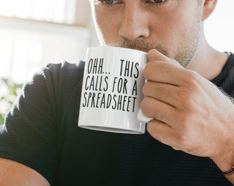 Ohhhhh This Calls For A Spreadsheet Coffee Mug - Unique Gift Mugs For Boss, CPA, Accountant And More, Mugs Are White