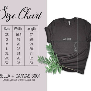 May include: Size chart for a unisex jersey short sleeve tee, showing measurements in inches for width and length for sizes XS, S, M, L, XL, 2XL, and 3XL. The chart is printed on a white background.  BELLA + CANVAS 3001 is printed below the chart.