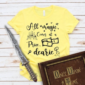 Rumplestiltskin shirt / Once Upon a Time Rumple shirt / All magic comes at a price Dearie / Magic Kingdom Unisex T-Shirt