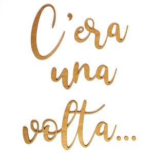 C'era una volta, scritta adesiva in legno