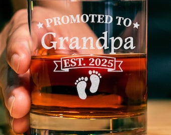 Promoted To Grandpa Est 2025 2024 2023, 11oz Engraved Whiskey Glass, New Grandpa Gifts, Baby Announcement, Grandpa To Be, Funny Fathers Day