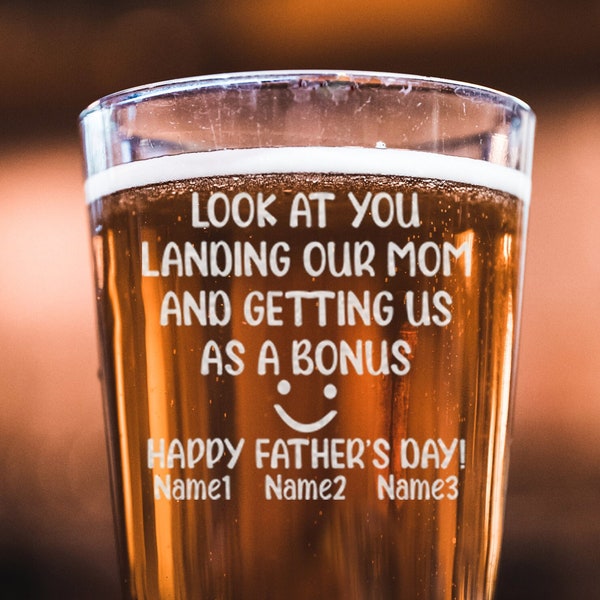 Look At You Landing Our Mom And Getting Us As A Bonus Personalized Beer Pint, Funny Step Dad Father's Day Gift, Special For Best Stepfather