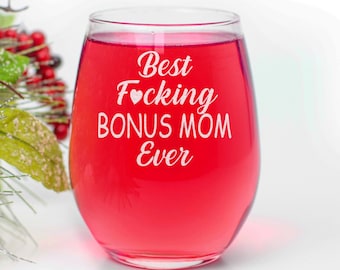 Funny Bonus Mom Gift - Engraved Stemless Wine Glass - For Step Mom - From Son, Daughter, Child Kids - Cool Mother Day Gift - Birthday Gift