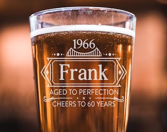 Verre à bière personnalisé pour 60e anniversaire, pinte personnalisée gravée, cadeau vieilli à la perfection
