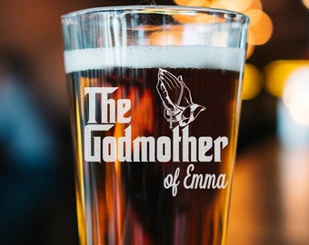 Custom The Godmother Pint Glass, Special Godparent Gift, Beer Glass Communion Baptism Gift, Will you be my Godmother Gift - For Godmother