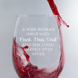 A Wise Woman Once Said..funny Grandma Stemless Wine Glass