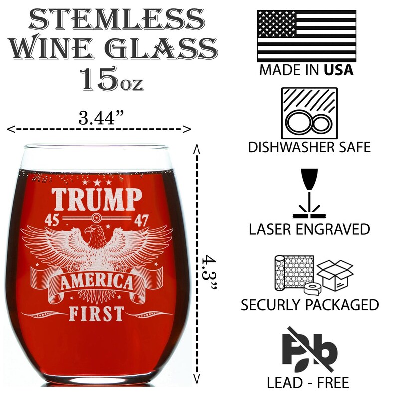 Puede incluir: Vaso de vino sin tallo con un dise&ntilde;o grabado con l&aacute;ser que presenta un &aacute;guila, las palabras "Trump 45 - 47" y "America First". El vaso tiene una capacidad de 15 onzas y est&aacute; hecho en los Estados Unidos. Es apto para lavavajillas y sin plomo.