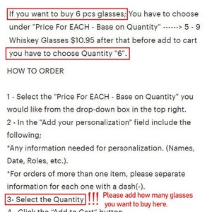 May include: Text instructions for ordering glasses.  If you want to buy 6 glasses, you have to choose the quantity "6" from the drop-down menu.  The price is $10.95 per glass after you choose quantity 6.  You can personalize your order by adding information in the "Add your personalization" field.  For orders of more than one item, separate the information with a dash.