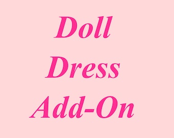 Matching Doll Dress Add-on - Dolly and Me - American Girl Doll 18" Bitty Baby 15" dolls