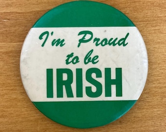 Vintage "I'm Proud To Be Irish" Pinback Button (3.5") – Retro Parade Badge