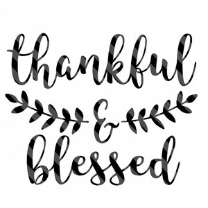 Thankful & Blessed SVG