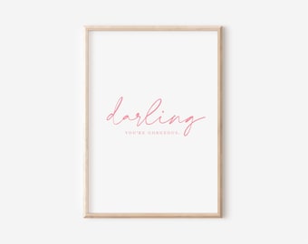 Darling You're Gorgeous Wall Art, Printable Wall Art, Digital Download