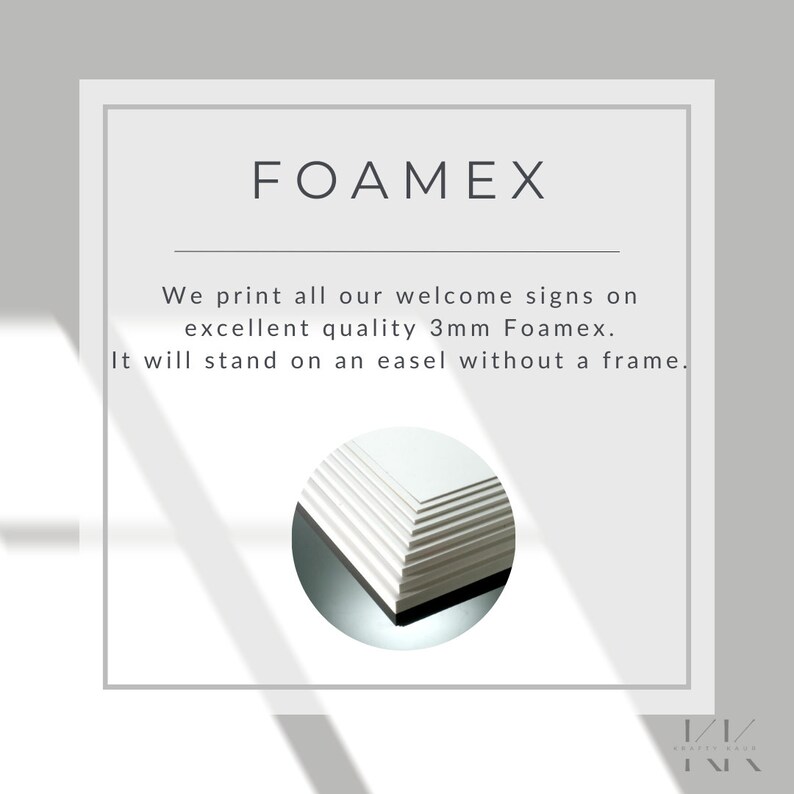 May include: White welcome sign printed on 3mm thick Foamex. The sign is shown standing on an easel. The text "FOAMEX" is printed in black at the top of the sign. The text "We print all our welcome signs on excellent quality 3mm Foamex. It will stand on an easel without a frame." is printed in black below the title.