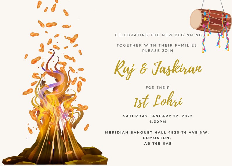 May include: An invitation to a 1st Lohri celebration for Raj & Jaskiran. The invitation features a bonfire with orange flames and a traditional Indian drum hanging from the top. The event will be held on Saturday, January 22, 2022 at 6:30 PM at the Meridian Banquet Hall in Edmonton, Alberta.