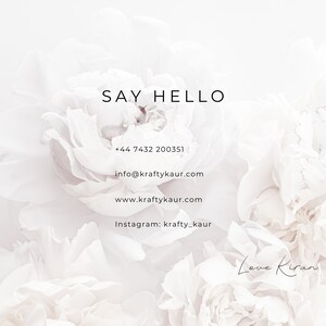 May include: A white floral background with the text "SAY HELLO" in black font. Below the text is a phone number, email address, website address, and Instagram handle. The text "Love Kiran" is written in cursive at the bottom of the image.