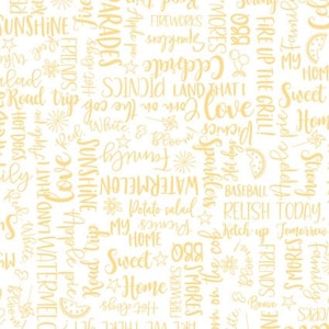 May include: White fabric with a repeating pattern of summer-themed words in a light yellow script. Words include "Sunshine," "Picnics," "Watermelon," and "BBQ." The design is suitable for quilting, crafting, or home decor projects.