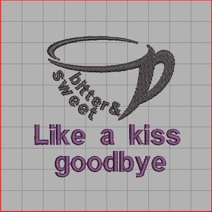 May include: Embroidered design of a coffee cup with the text "bitter & sweet like a kiss goodbye" in purple thread on a gray background.