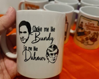 Serial killer mug Jeffrey Dahmer and Ted Bundy, valentines gift dark humour kink
