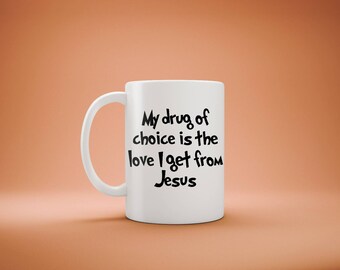 Jesus is my drug 11oz mug, dark humour 420 inspired.