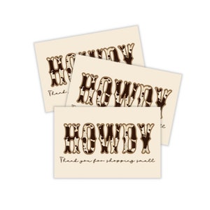 4x6" Package Insert Cards, Cowhide Howdy, Small Business Owner Packaging, Thank You Cards, Packaging Cards, Note Cards