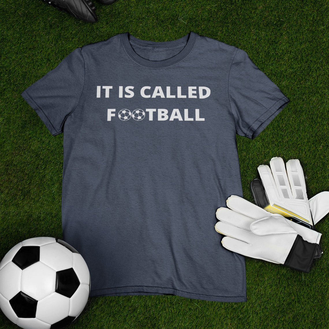 It s Called Football Not Soccer Unisex Etsy
