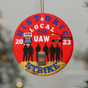 C) Its Going Down on 116th & Avenue O ,UAW Historic Strike 2023, Solidarity, Ornaments.The perfect addition to your tree for the holiday.