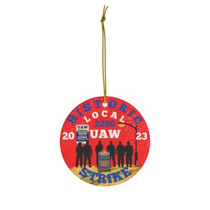 Customize your local number on a Historic UAW Strike Of 2023 Ceramic Ornament. Options A) Glowing Christmas Trees, B) Unique Fire Barrels.