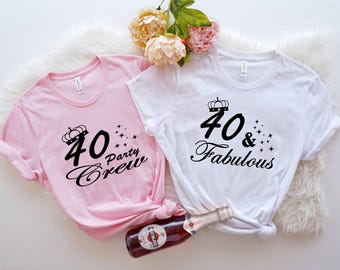 40th Birthday Shirt, 40 Birthday Shirt, 40th Birthday Shirt Women, 40 and Fabulous, Forty Shirt, 40 Af Shirt Shirt, 40th Birthday Shirts