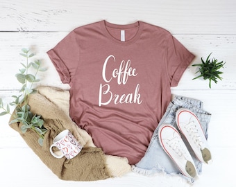 Coffee Break Shirt: Coffee Lover Gift Tee
