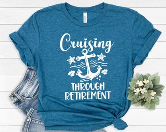 Cruising Through Retirement Shirt: 2023 Family Cruise Vacation