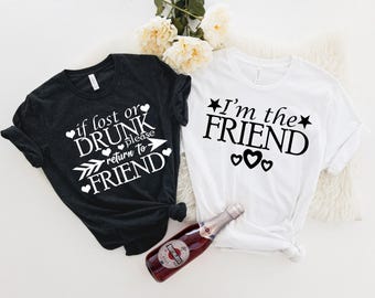 If lost or drunk please return to bestie, t-shirt