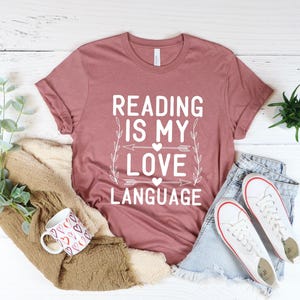 Funny Reader T-Shirt: Reading is My Love Language, Soft Unisex Tee image 1