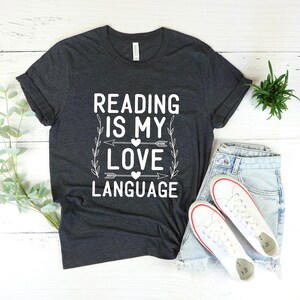 Funny Reader T-Shirt: Reading is My Love Language, Soft Unisex Tee image 2
