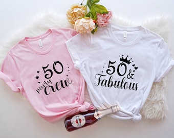 50 & fabulous shirt, 50 party crew shirt, 50 Birthday Shirt, 50th Birthday Shirt Women, 50 and Fabulous, 50 Af Shirt, 50th birthday shirt