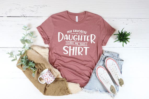 Funny Dad Shirt: My Favorite Daughter Gift
