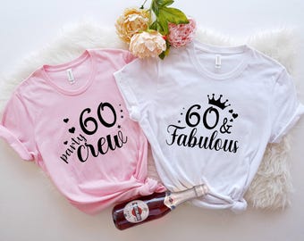 60th Birthday Party Crew Shirt, Fierce Fabulous 60th Tee, 60 and Fabulous, 60th Birthday Crew, Bundle Birthday Party Tees, Happy 60th