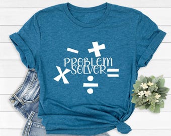 Problem Solver Shirt, Teacher Shirt, Math Teacher Shirt, Cute Math Tee ,Math Teacher Appreciation Gift , Math Teacher Gift ,Funny Math Shirt