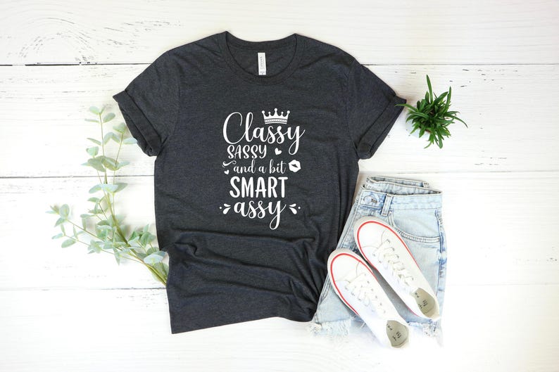 Sassy Classy Smart Assy Shirt: Sarcastic Slogan Tee image 4