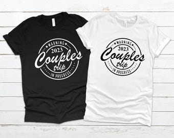 Couples Trip In Progress Shirt: Matching Vacation Tees