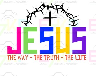 NEW!! Jesus the way the truth the life PNG Sublimation Digital Christian God Jesus