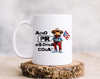 Acho Puerto Rico Es Otra Cosa Coffee Mug 12oz | Puerto Rican Gift | Boricua Pride Ceramic Cup | Café con Leche Mug